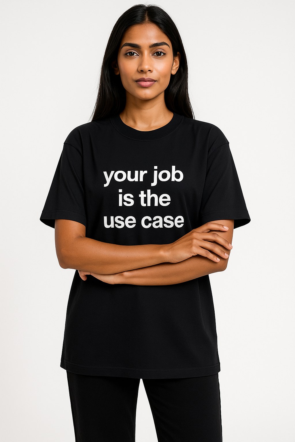 your job is the use case